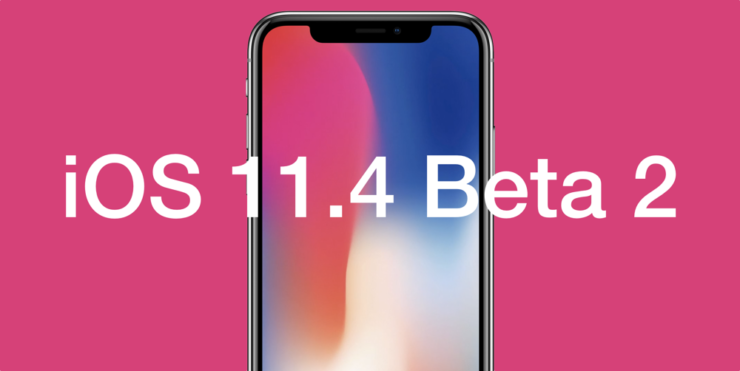 Вышла iOS 11.4 beta 2 для всех желающих